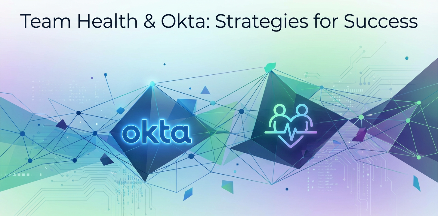 Team Health & Okta: Strategies for Success