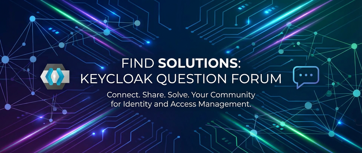 Find Solutions: Keycloak Question Forum
