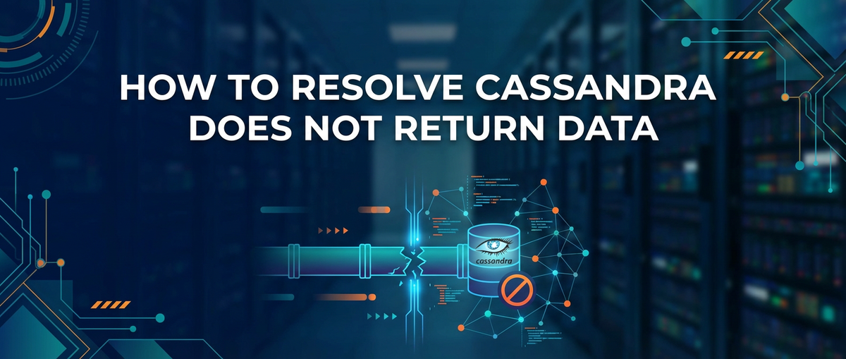 How to Resolve Cassandra Does Not Return Data