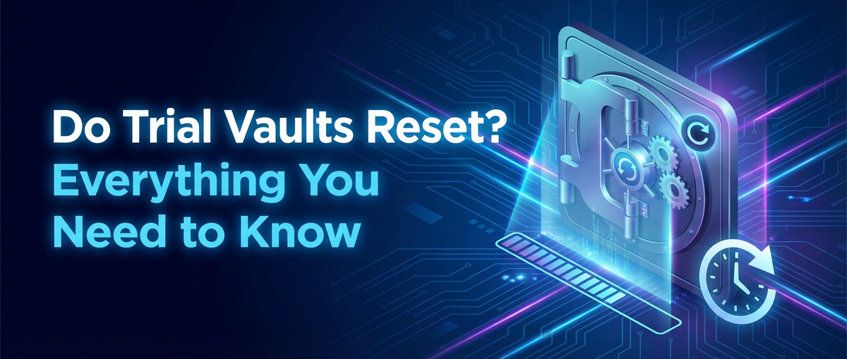Do Trial Vaults Reset? Everything You Need to Know