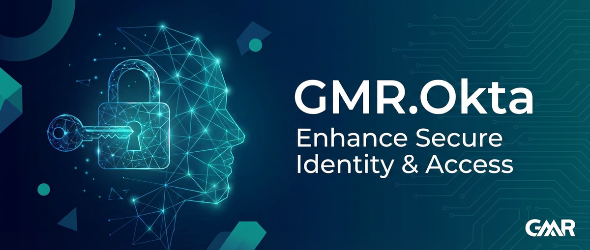 GMR.Okta: Enhance Secure Identity & Access