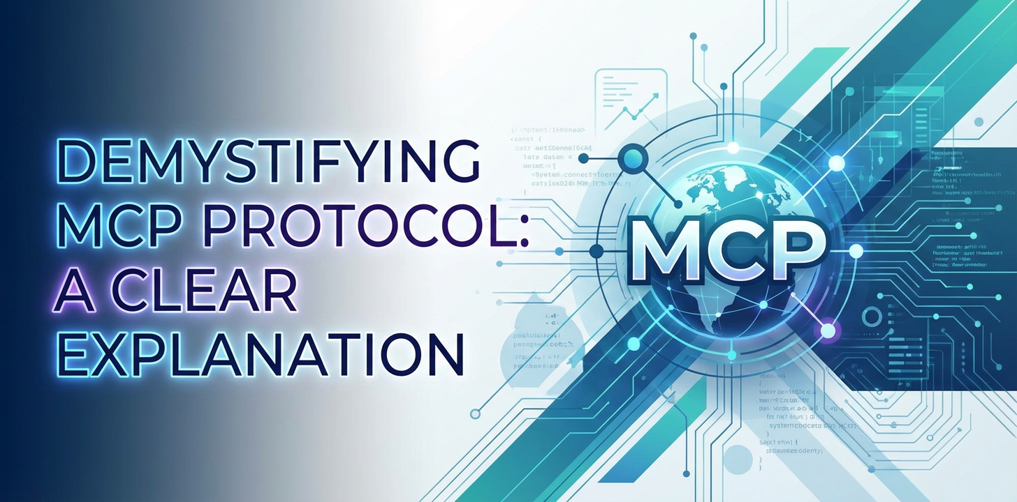 Demystifying MCP Protocol: A Clear Explanation