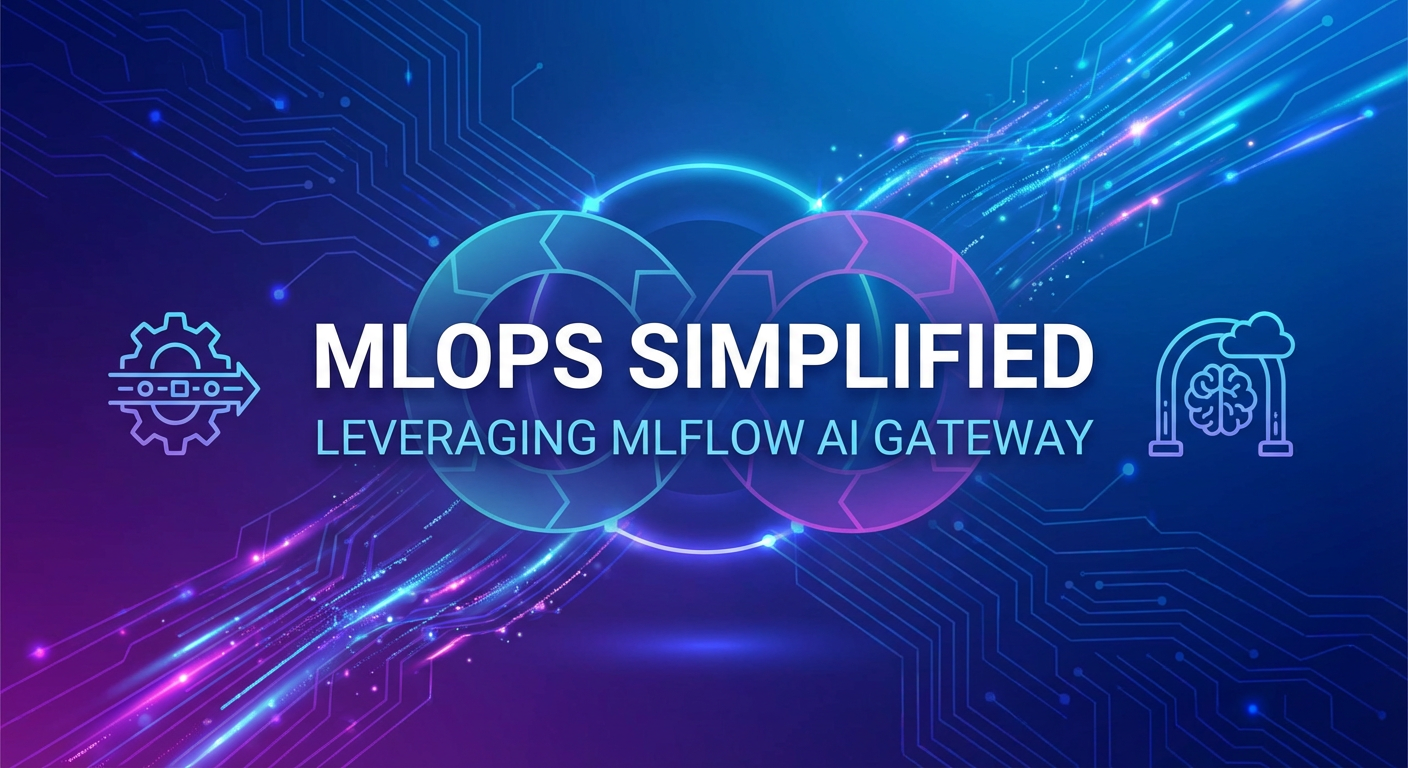 MLOps Simplified: Leveraging MLflow AI Gateway