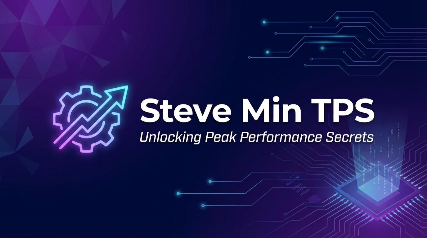 Steve Min TPS: Unlocking Peak Performance Secrets