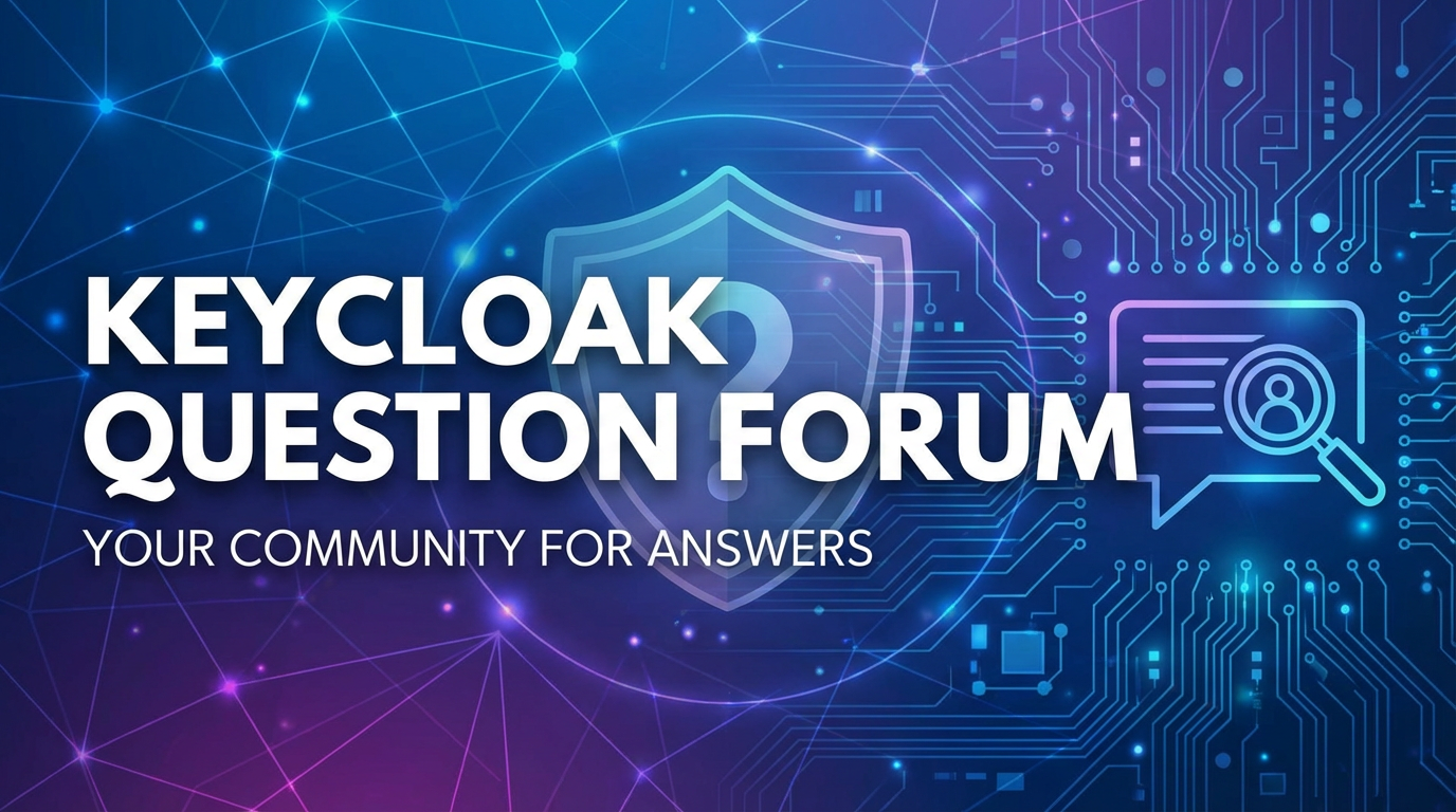 Keycloak Question Forum: Your Community for Answers