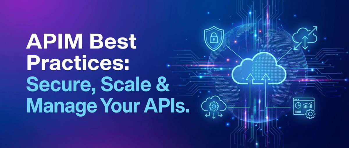 APIM Best Practices: Secure, Scale & Manage Your APIs