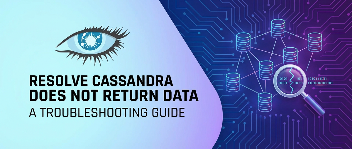Resolve Cassandra Does Not Return Data: A Troubleshooting Guide