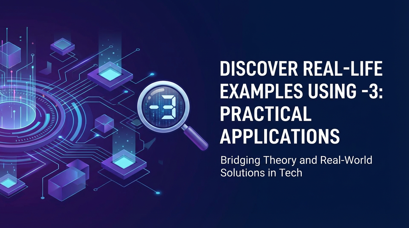 Discover Real-Life Examples Using -3: Practical Applications