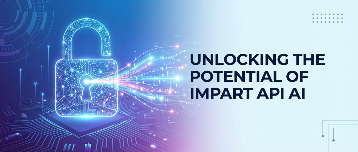 Unlocking the Potential of Impart API AI