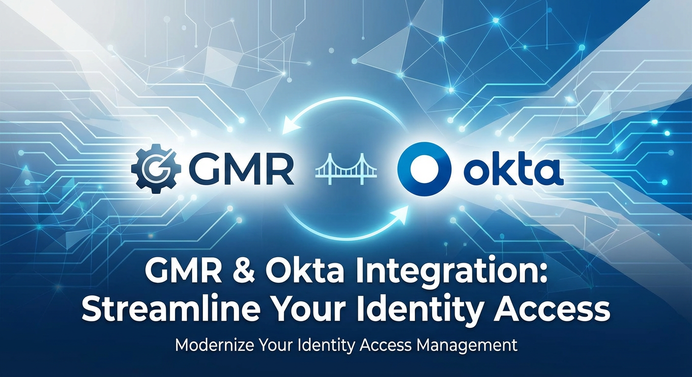 GMR & Okta Integration: Streamline Your Identity Access