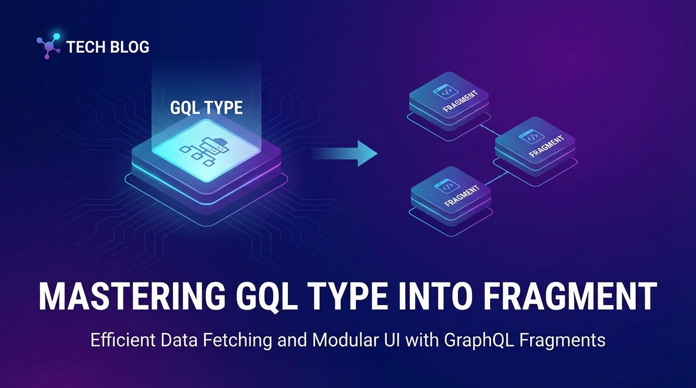 Mastering GQL Type Into Fragment