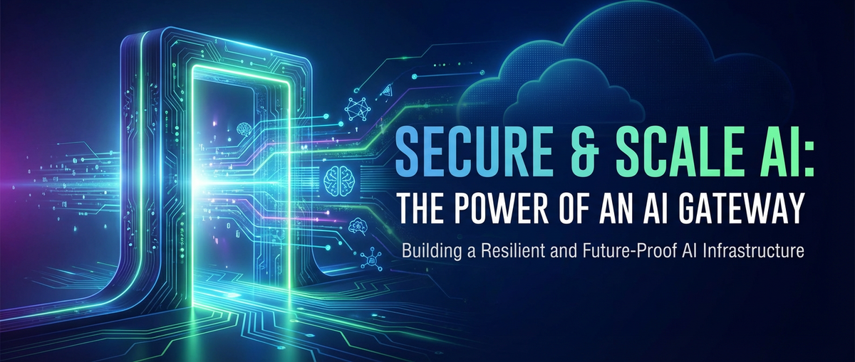Secure & Scale AI: The Power of an AI Gateway