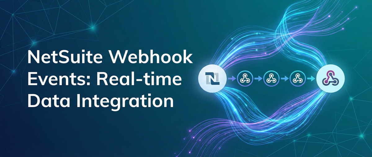 NetSuite Webhook Events: Real-time Data Integration