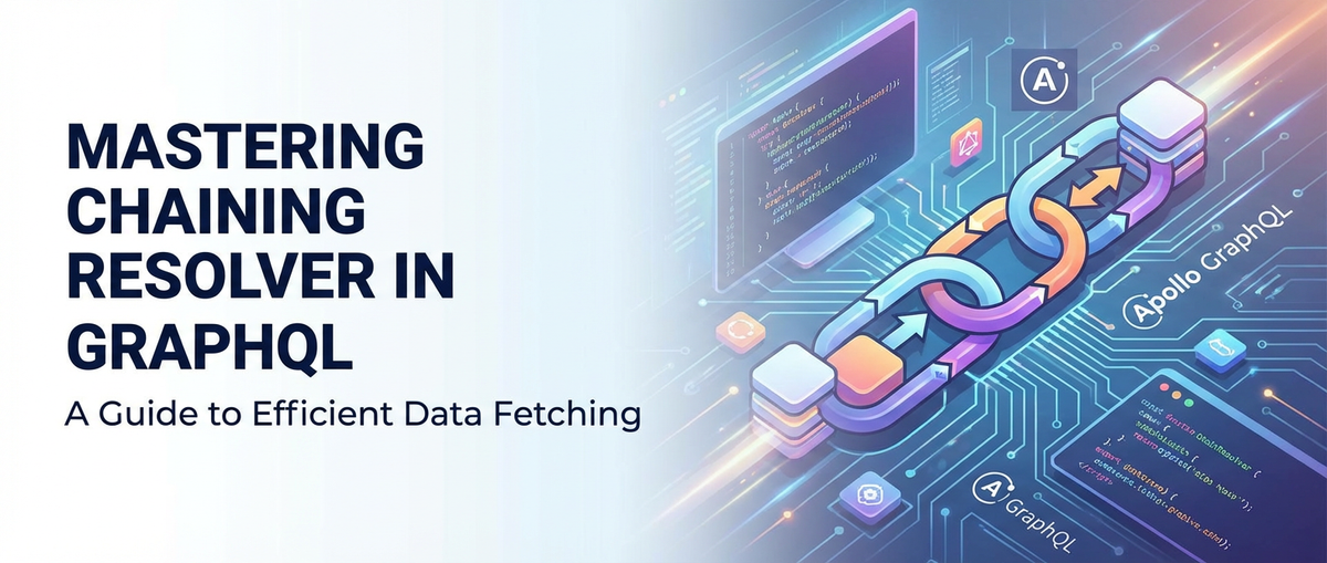 Mastering Chaining Resolver in Apollo GraphQL
