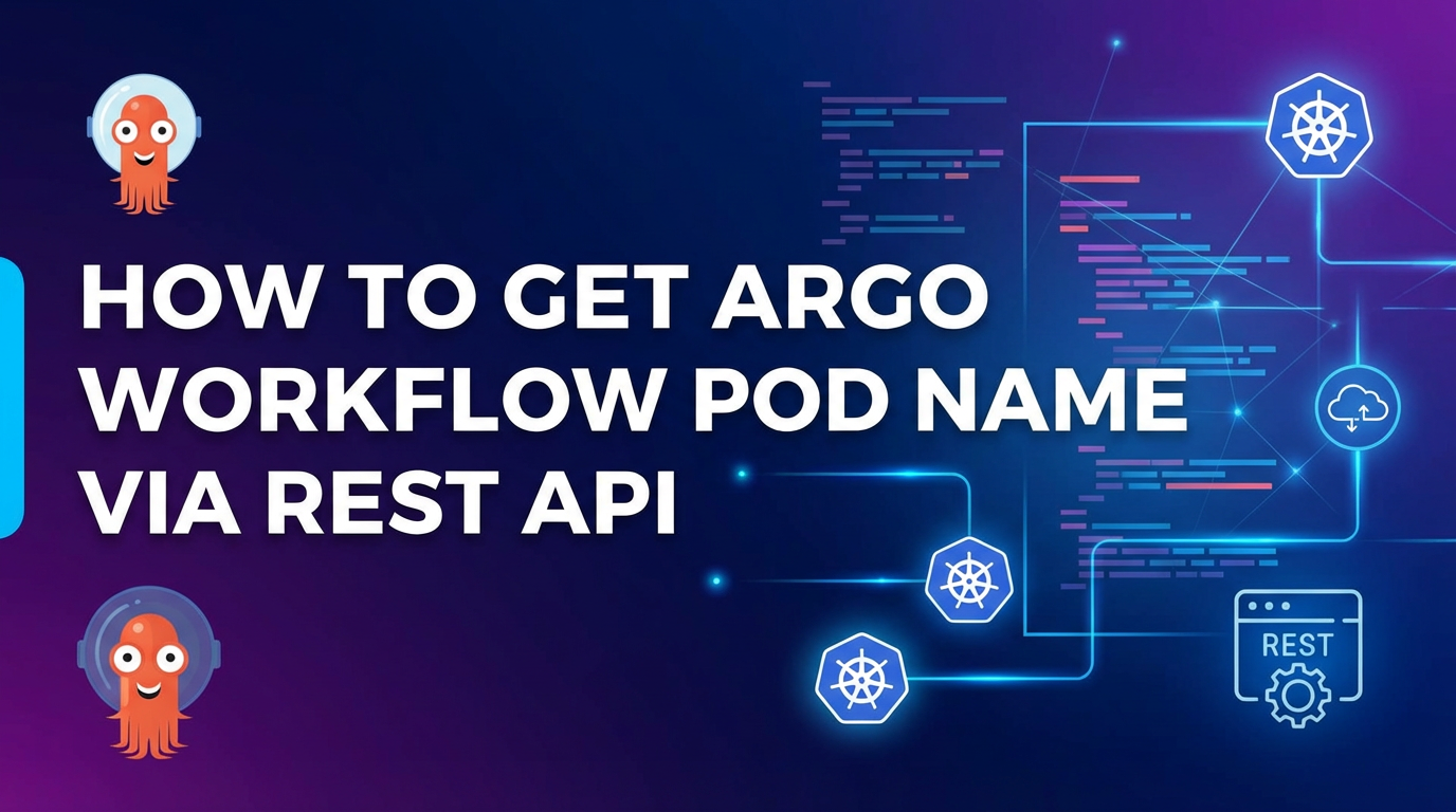 How to Get Argo Workflow Pod Name via REST API