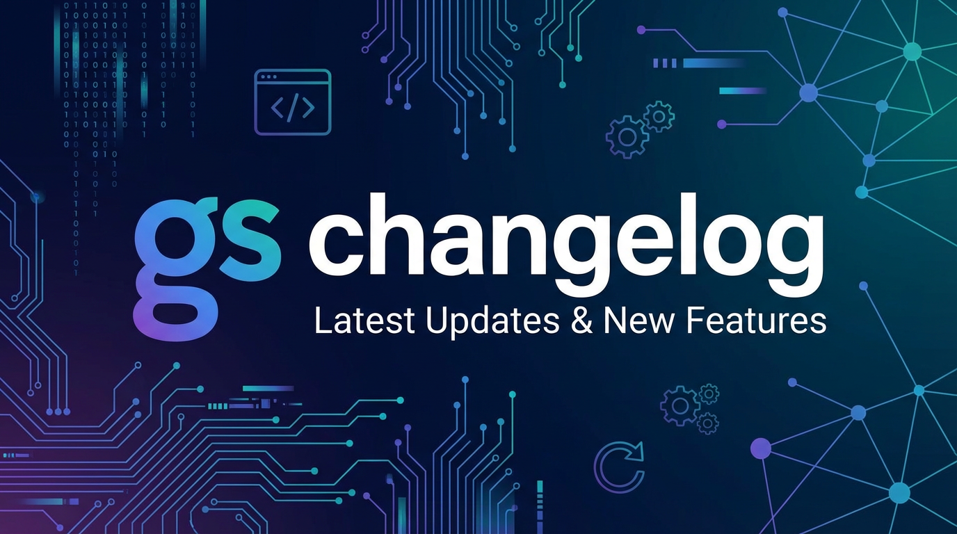 gs changelog: Latest Updates & New Features