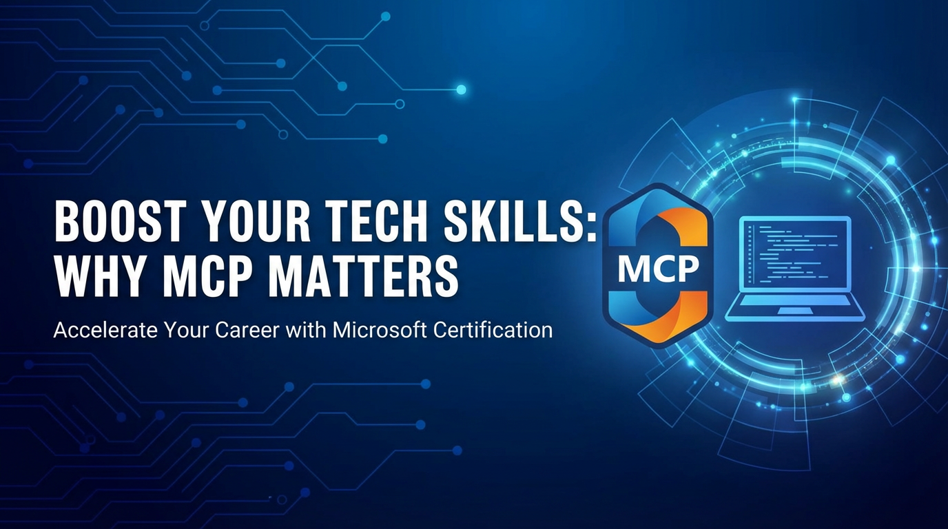 Boost Your Tech Skills: Why MCP Matters