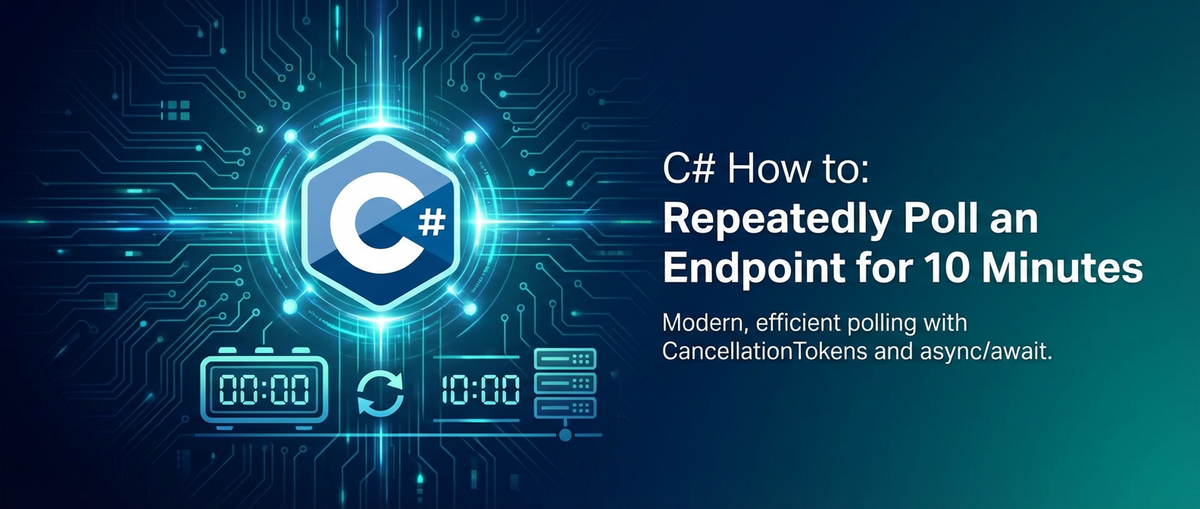 C# How to: Repeatedly Poll an Endpoint for 10 Minutes