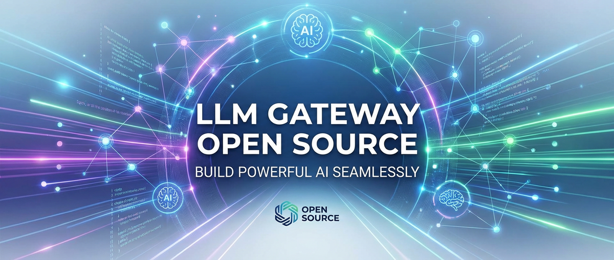 LLM Gateway Open Source: Build Powerful AI Seamlessly