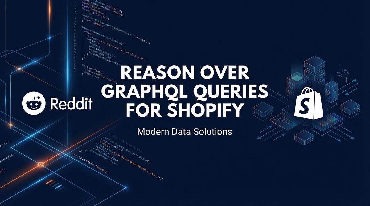 Reddit: Reason Over GraphQL Queries for Shopify