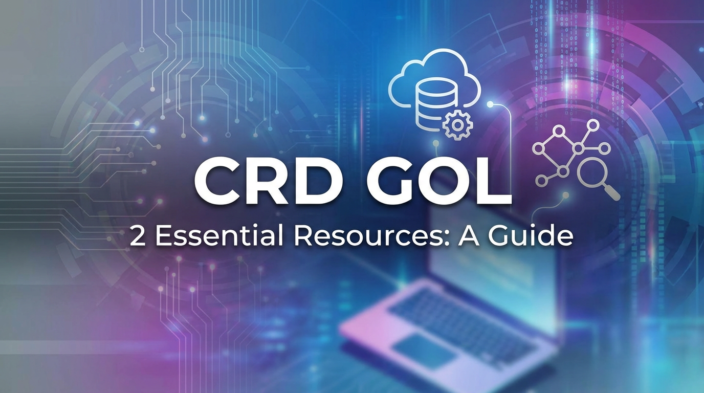 2 Resources of CRD GOL: An Essential Guide