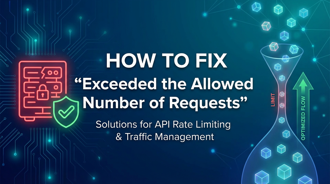How to Fix 'Exceeded the Allowed Number of Requests'