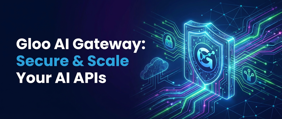 Gloo AI Gateway: Secure & Scale Your AI APIs