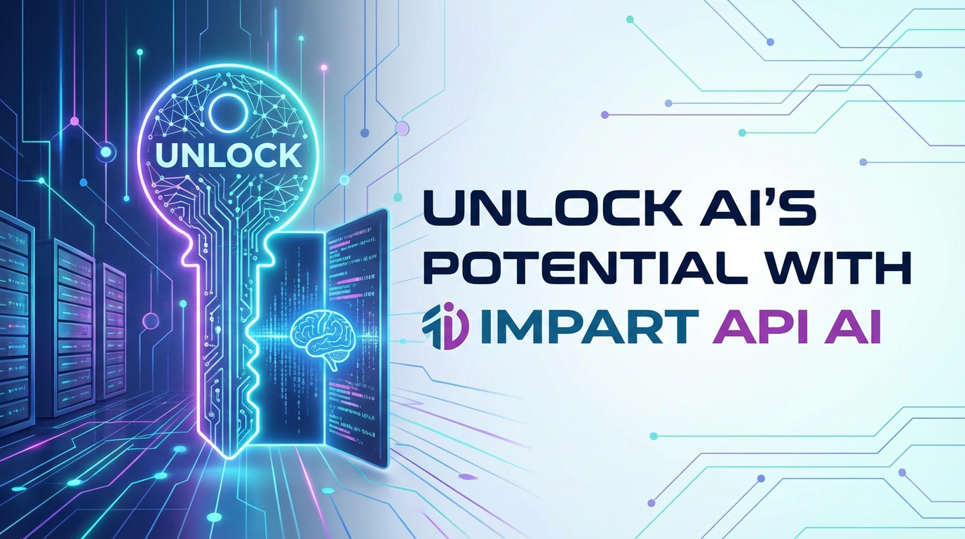 Unlock AI's Potential with Impart API AI