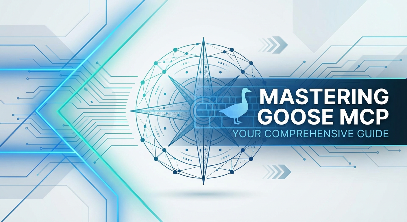 Mastering Goose MCP: Your Comprehensive Guide