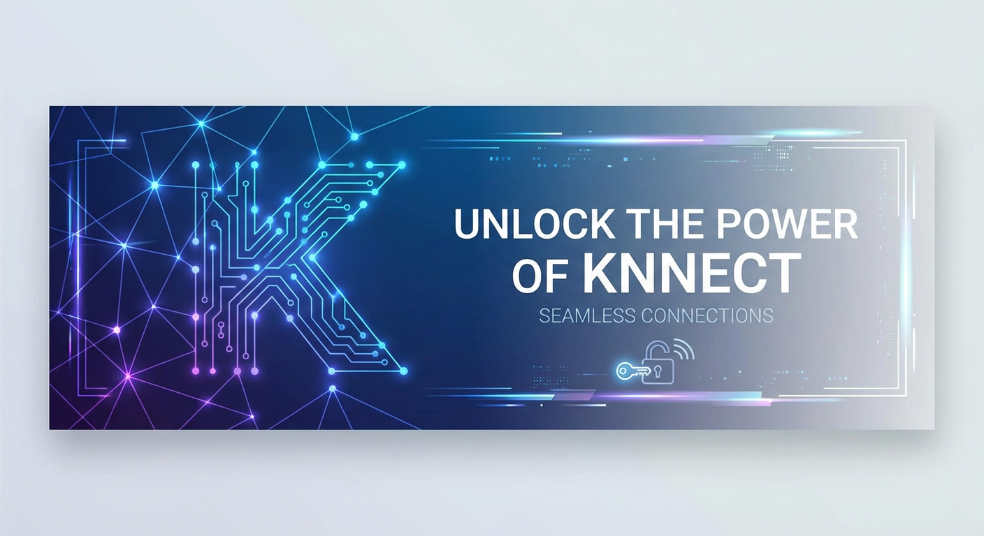Unlock the Power of Konnect: Seamless Connections