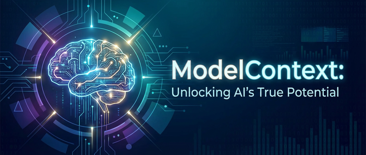 ModelContext: Unlocking AI's True Potential