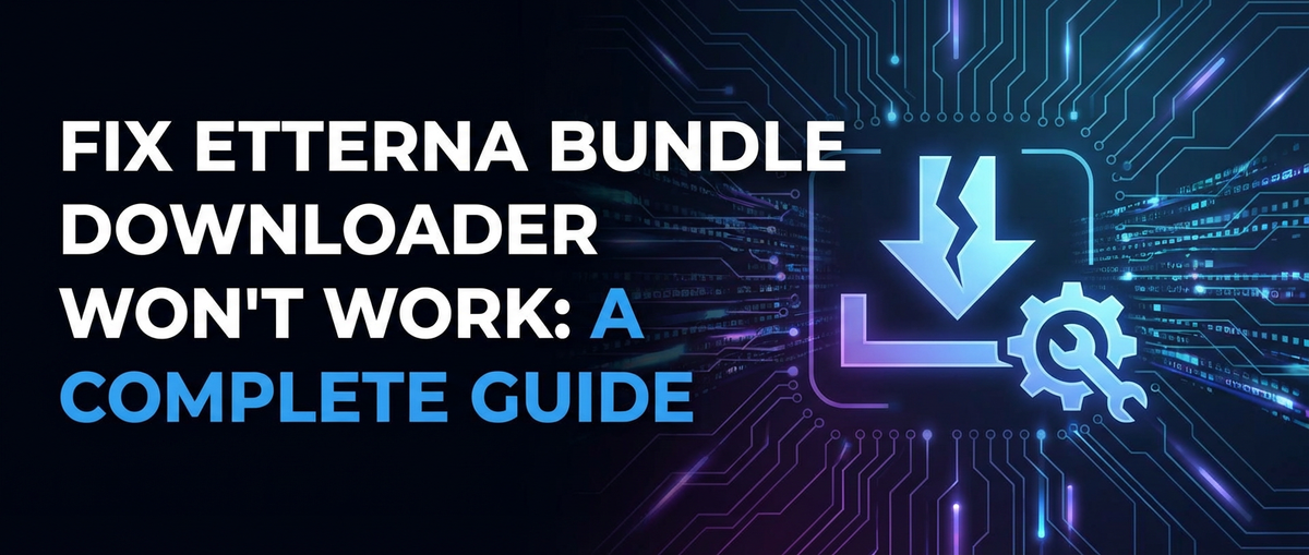 Fix Etterna Bundle Downloader Won't Work: A Complete Guide