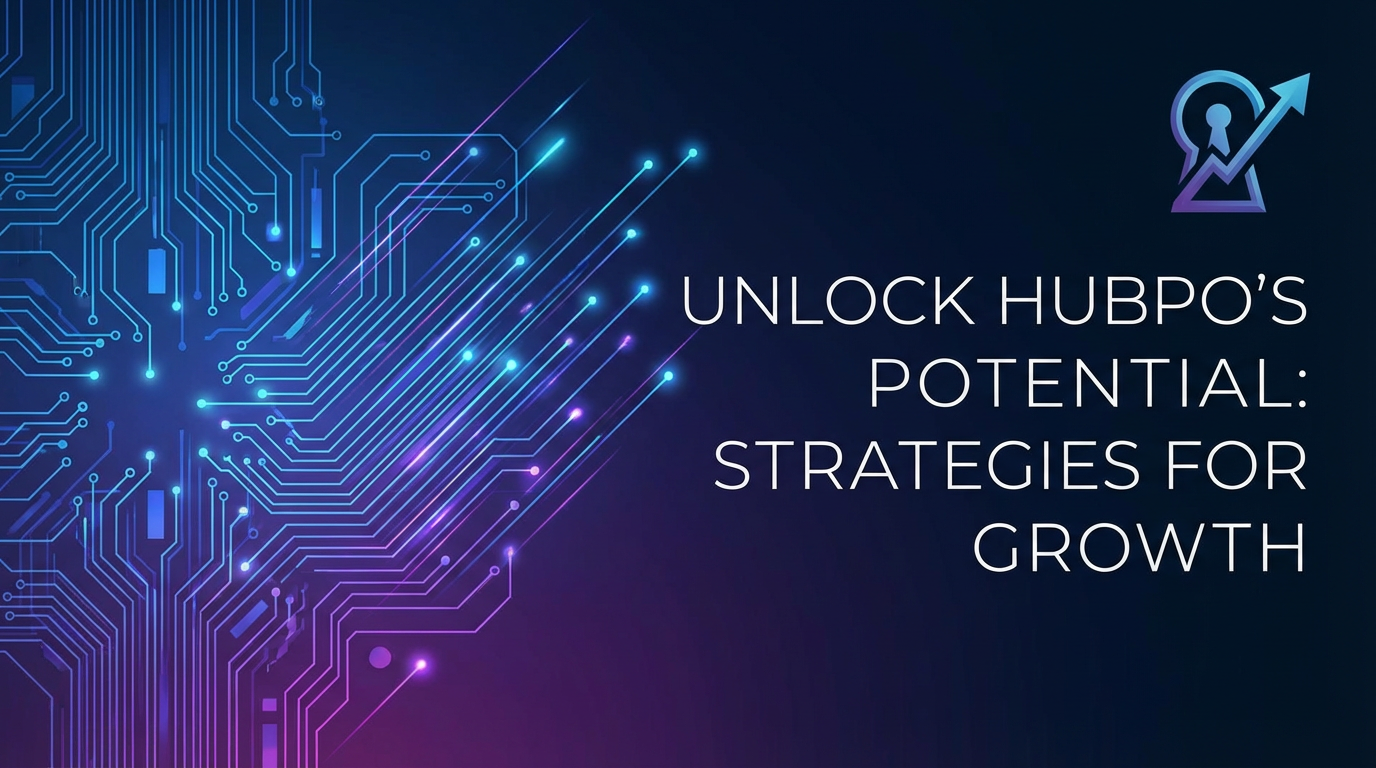 Unlock Hubpo's Potential: Strategies for Growth