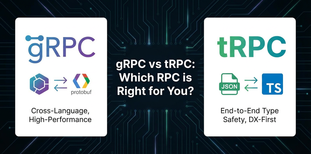 gRPC vs tRPC: Which RPC is Right for You?