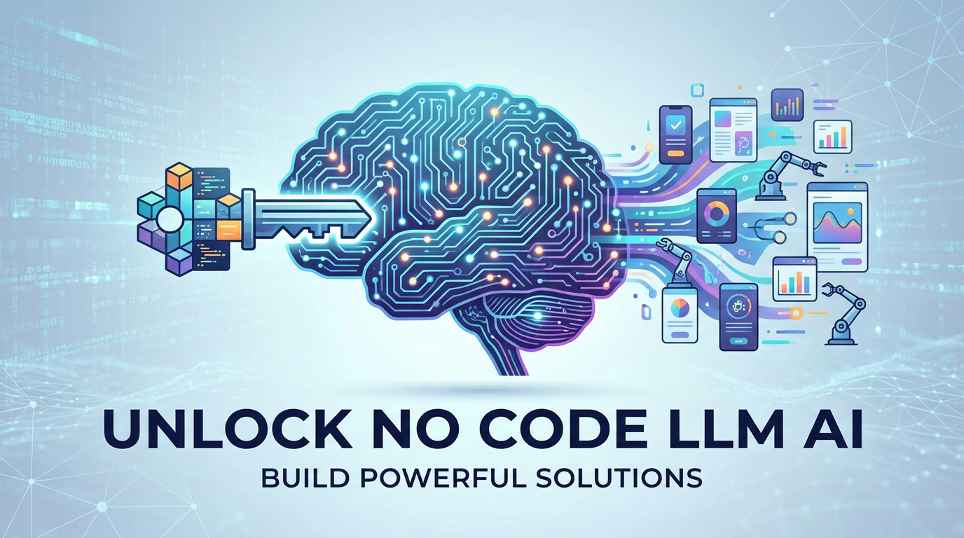 Unlock No Code LLM AI: Build Powerful Solutions