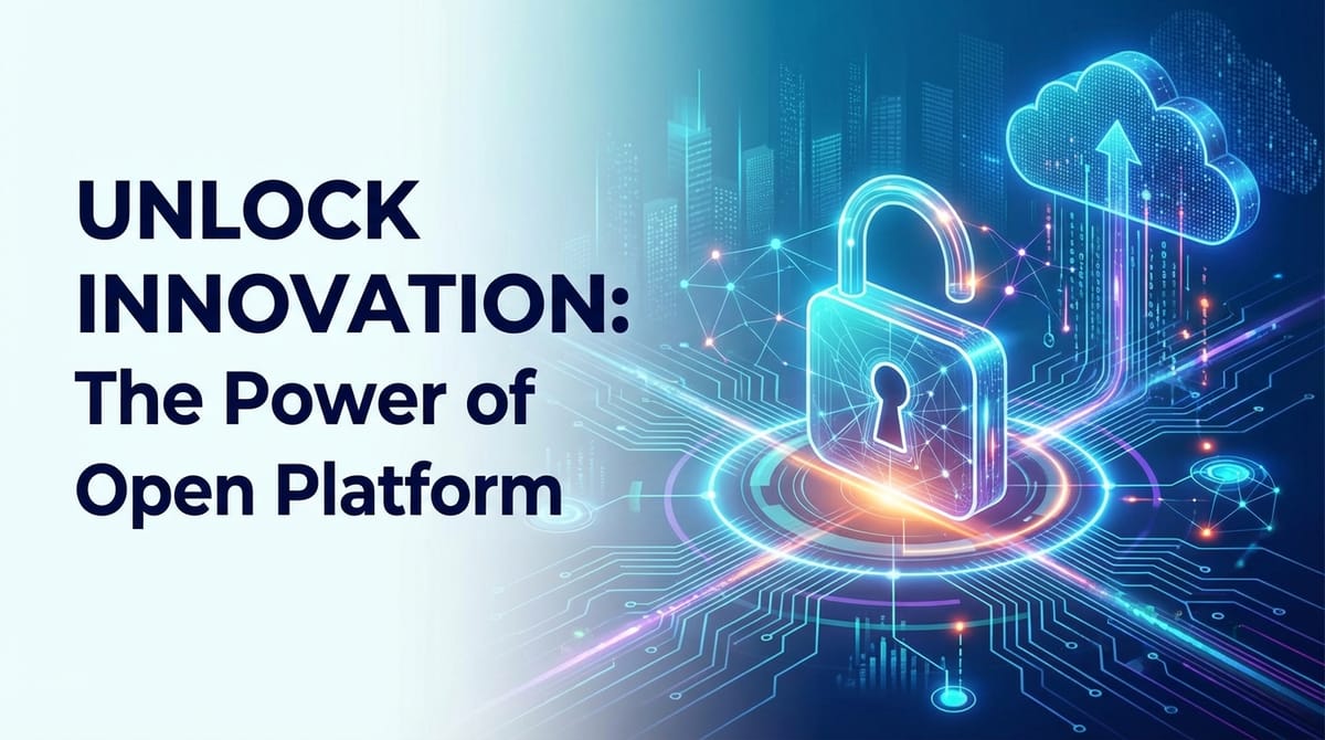 Unlock Innovation: The Power of Open Platform