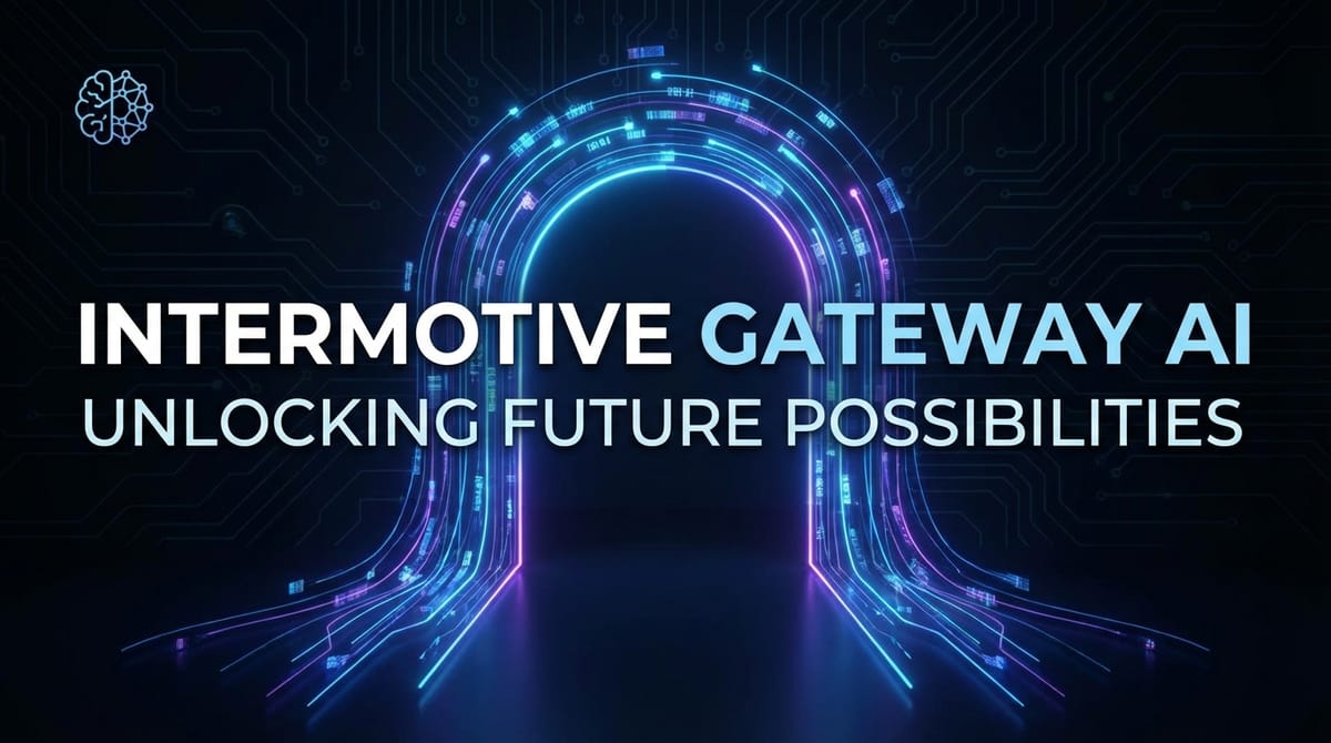 Intermotive Gateway AI: Unlocking Future Possibilities