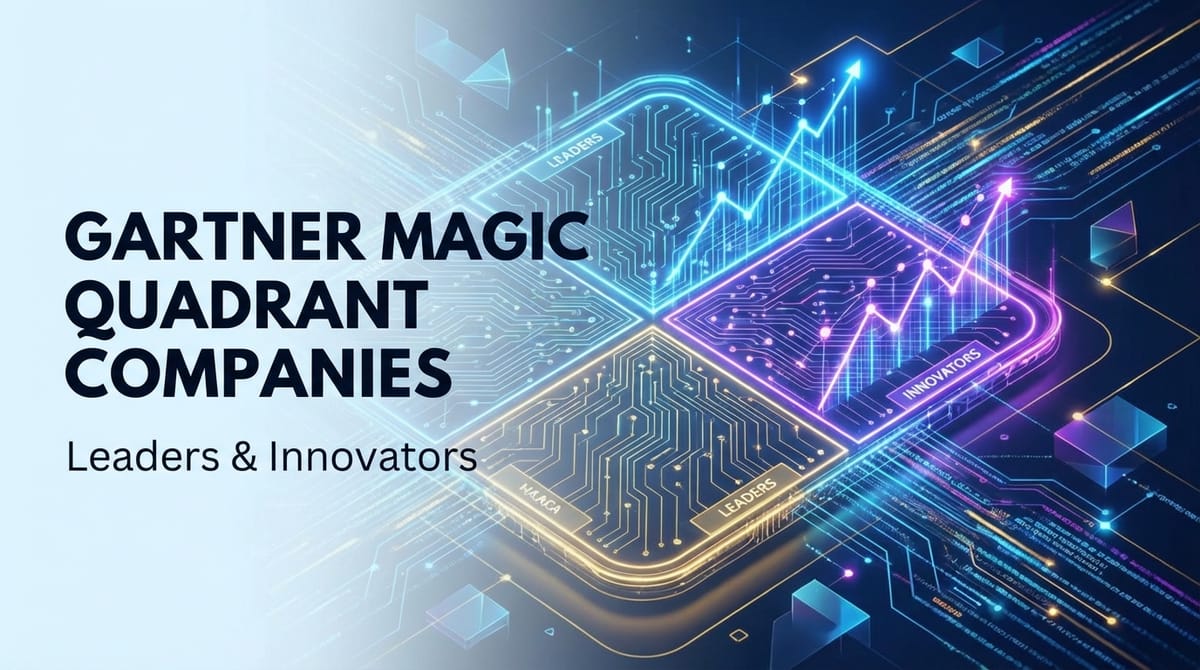 Gartner Magic Quadrant Companies: Leaders & Innovators