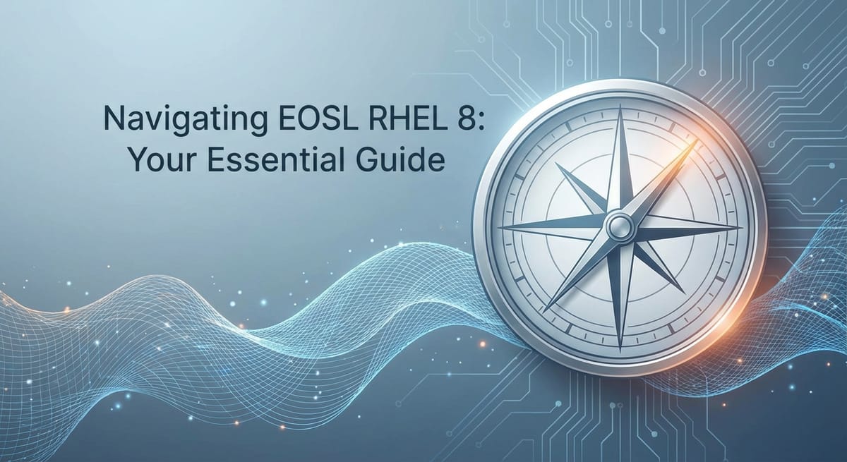 Navigating EOSL RHEL 8: Your Essential Guide