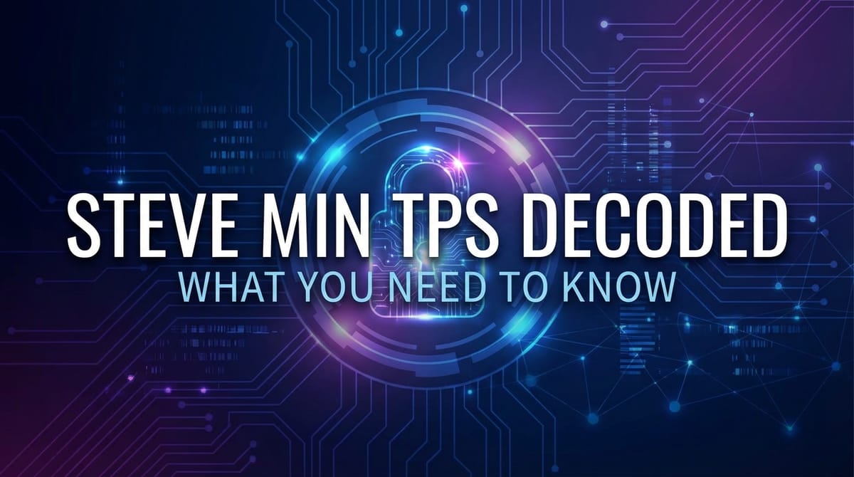 Steve Min TPS Decoded: What You Need to Know