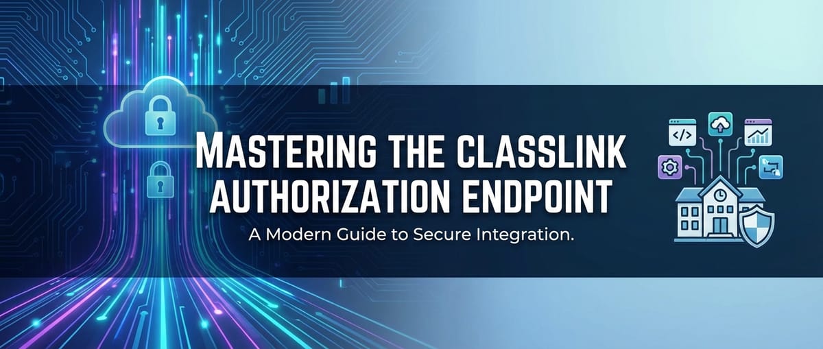 Mastering the ClassLink Authorization Endpoint