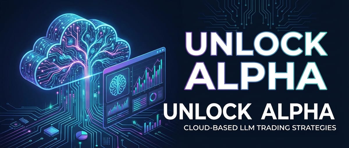 Unlock Alpha: Cloud-Based LLM Trading Strategies