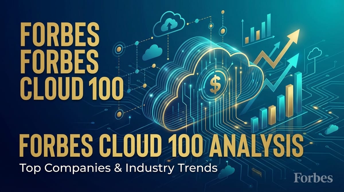 Forbes Cloud 100 Analysis: Top Companies & Industry Trends