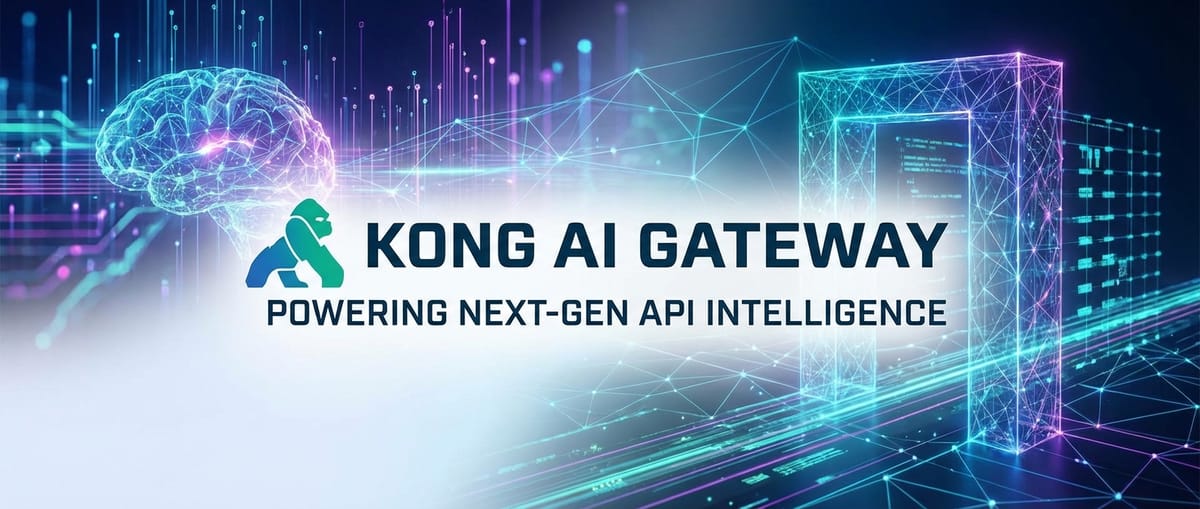 Kong AI Gateway: Powering Next-Gen API Intelligence