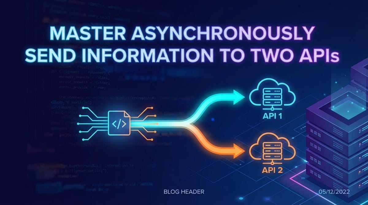 Master Asynchronously Send Information to Two APIs