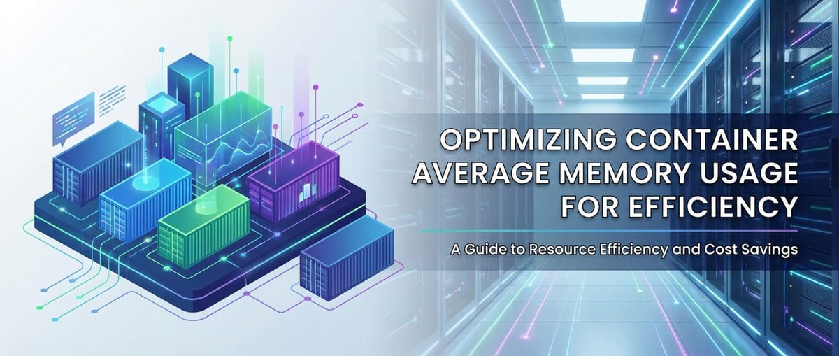 Optimizing Container Average Memory Usage for Efficiency