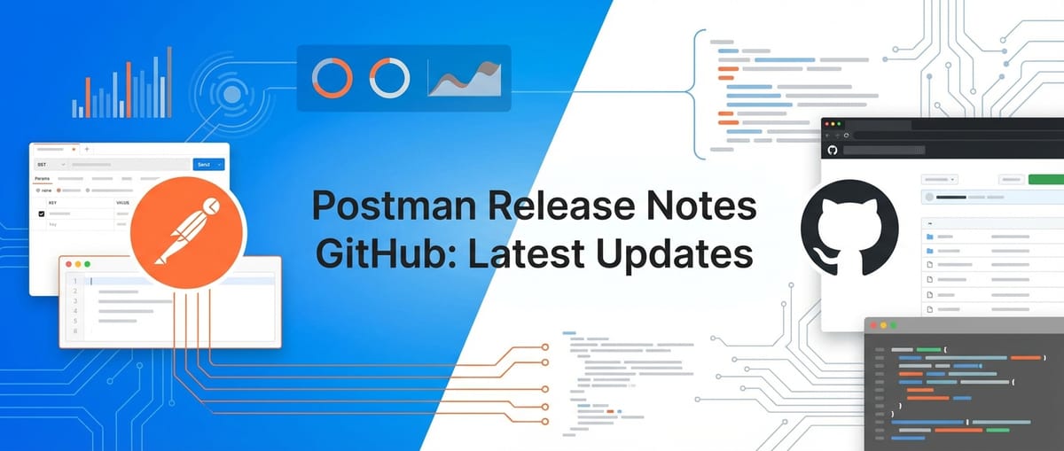Postman Release Notes GitHub: Latest Updates