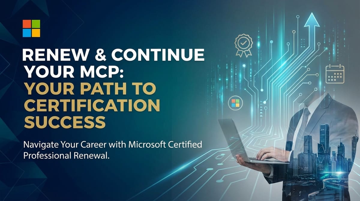 Renew & Continue Your MCP: Your Path to Certification Success