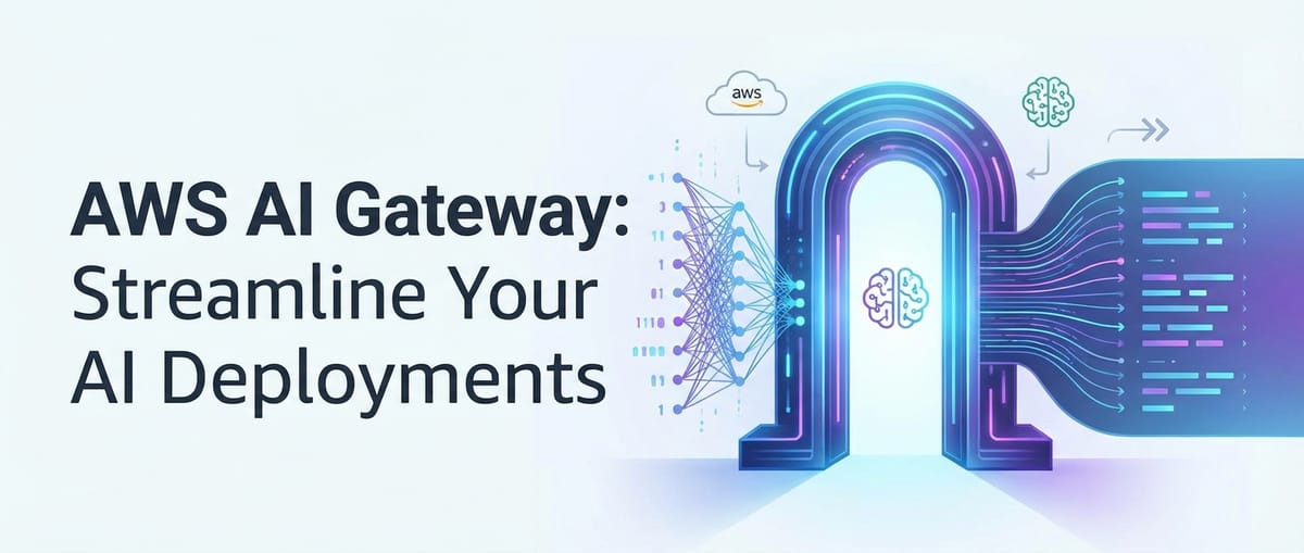 AWS AI Gateway: Streamline Your AI Deployments