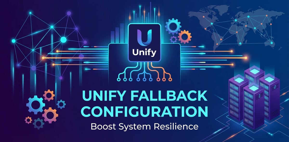 Unify Fallback Configuration: Boost System Resilience